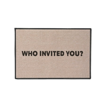 What On Earth Who Invited You Doormat Funny Indoor Outdoor