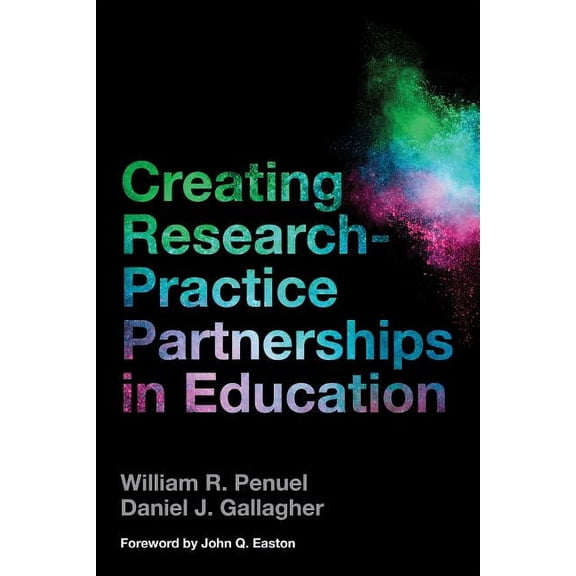 Creating Research-Practice Partnerships in Education (Paperback)