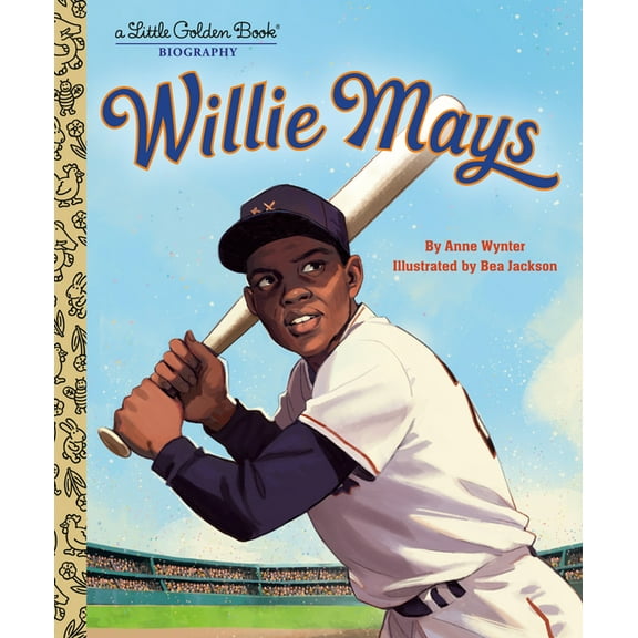 Little Golden Book Biographies Willie Mays: A Little Golden Book Biography, (Hardcover)
