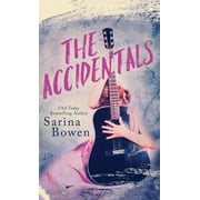 The Accidentals  Hardcover  Sarina Bowen