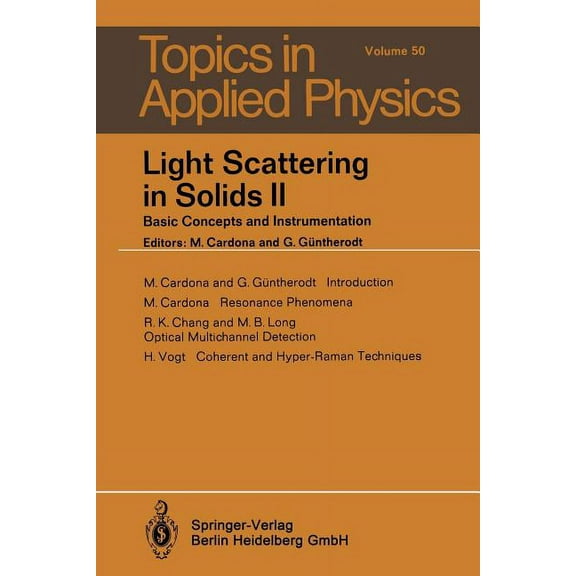 Topics in Applied Physics Light Scattering in Solids II: Basic Concepts and Instrumentation, Book 50, (Paperback)