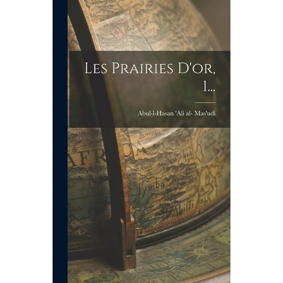 Les Prairies D'or, 1... (Hardcover)