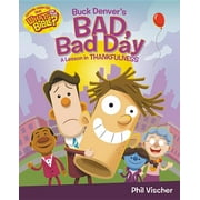 Buck Denver's Bad, Bad Day : A Lesson in Thankfulness (Hardcover)