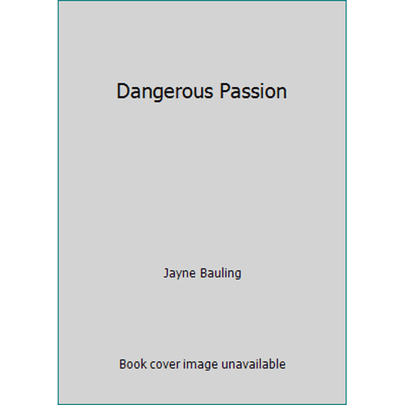 Pre-Owned Dangerous Passion (Paperback) 0373110073 9780373110070