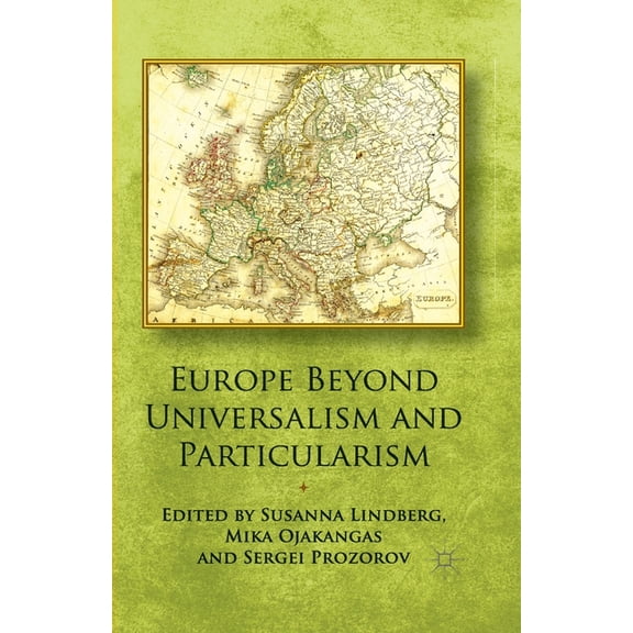 Europe Beyond Universalism and Particularism, (Paperback)