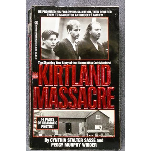Pre-Owned The Kirtland Massacre: The True and Terrible Story of the Mormon Cult Murders, 9780821739860, 0821739867, Paperback,