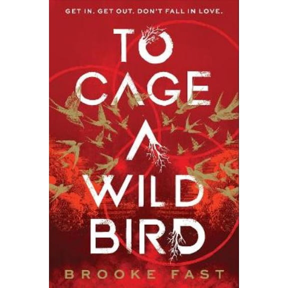 Brooke Fast To Cage a Wild Bird (Hardcover)