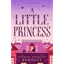 Children's Signature Editions A Little Princess, (Paperback)