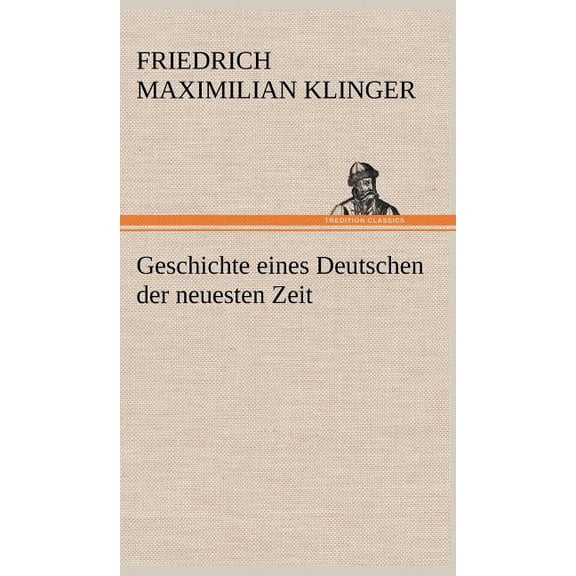 Geschichte Eines Deutschen Der Neuesten Zeit (Hardcover)