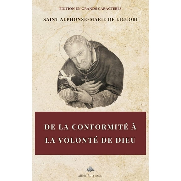 De la conformitÃ© Ã  la volontÃ© de Dieu, (Paperback)