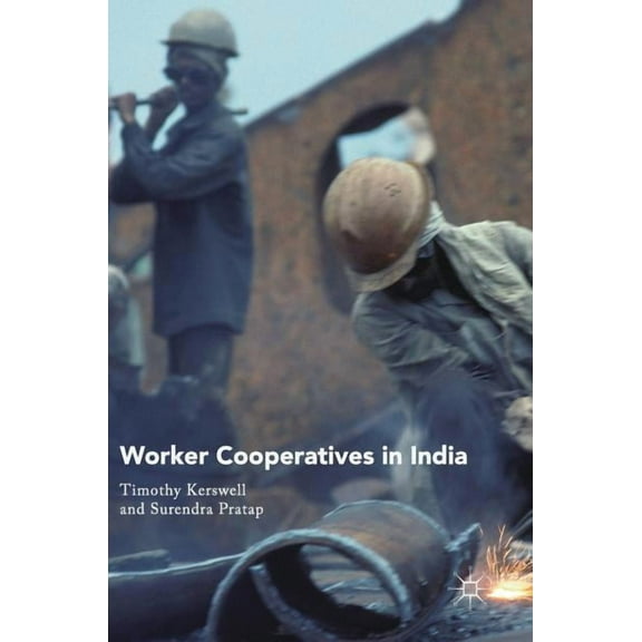 Worker Cooperatives in India, (Hardcover)
