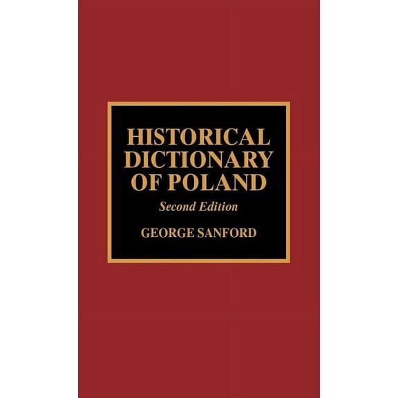 Historical Dictionaries of Europe Historical Dictionary of Poland, Book 41, (Hardcover)