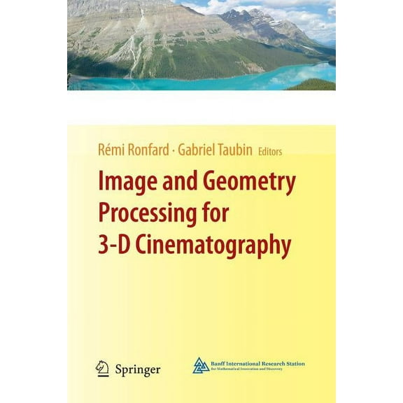 Geometry and Computing Image and Geometry Processing for 3-D Cinematography, Book 5, (Paperback)