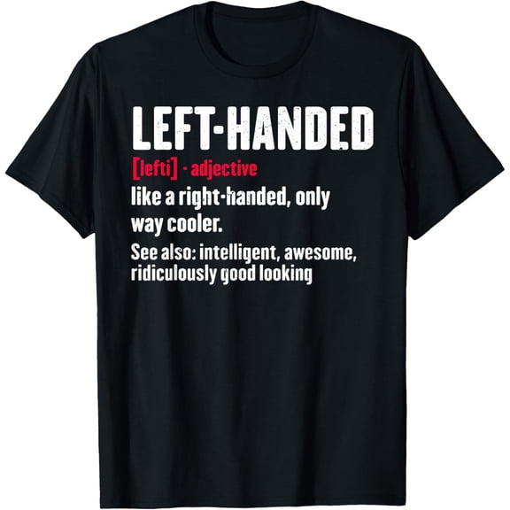 Playful Comfort Tee - Hilarious Left Handed Definition - Left Hand People Gag Say T-Shirt