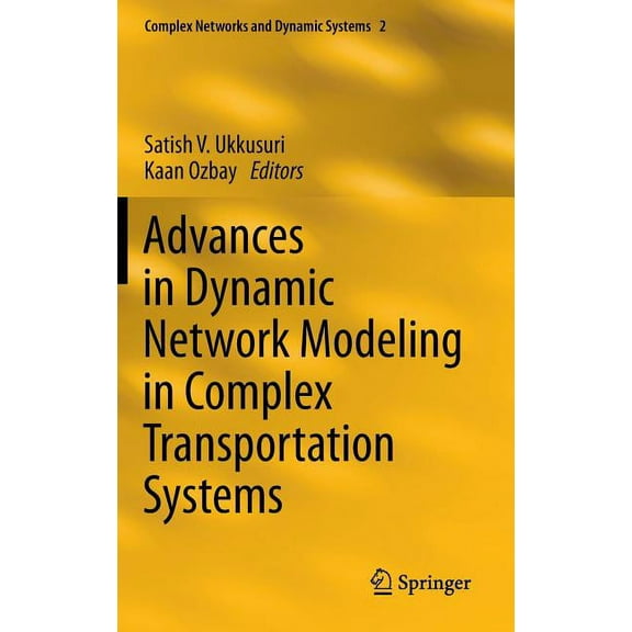 Complex Networks and Dynamic Systems Advances in Dynamic Network Modeling in Complex Transportation Systems, Book 2, (Hardcover)