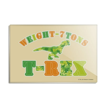 

Dinosaur Train T-Rex Weight 7 Tons Rectangle Acrylic Fridge Refrigerator Magnet
