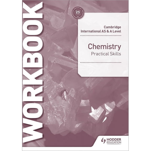 Cambridge International as & a Level Chemistry Practical Skills Workbook: Hodder Education Group, (Paperback)