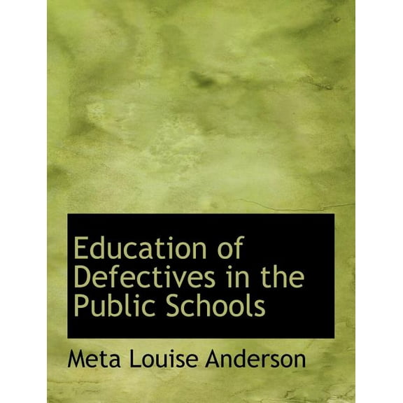 Education of Defectives in the Public Schools (Paperback)
