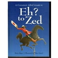 thumbnail image 1 of Pre-Owned Eh? to Zed: A Canadian Abecedarium (Northern Lights Books for Children) (Hardcover) 0889952221 9780889952225, 1 of 1