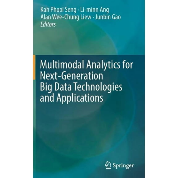 Multimodal Analytics for Next-Generation Big Data Technologies and Applications, (Hardcover)