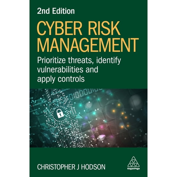 Pre-Owned Cyber Risk Management: Prioritize Threats, Identify Vulnerabilities and Apply Controls (Paperback) 1398613495 9781398613492