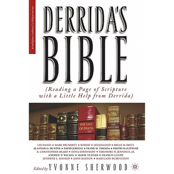Pre-Owned Derrida's Bible: Reading a Page of Scripture with a Little Help from Derrida (Paperback) by Y Sherwood, E Castelli