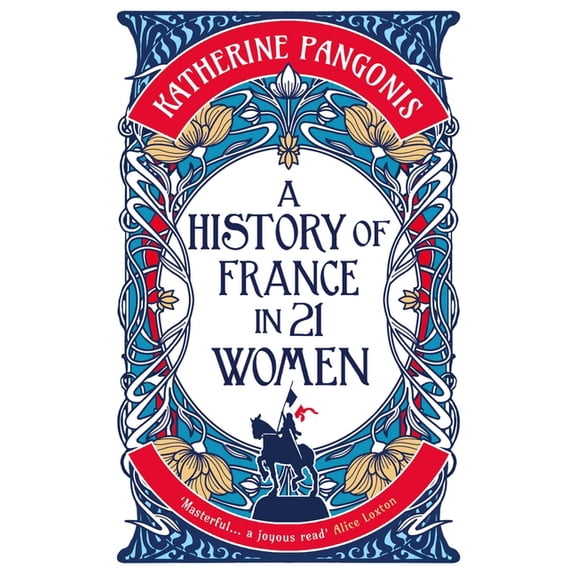 History in 21 Women A History of France in 21 Women, (Hardcover)