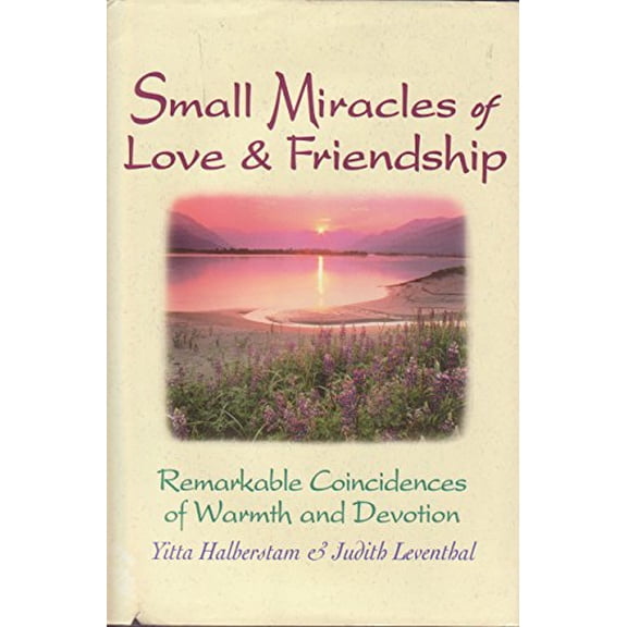 Pre-Owned Small Miracles of Love&Friendship: Remarkable Coincidences of Warmth and Devotion. Paperback