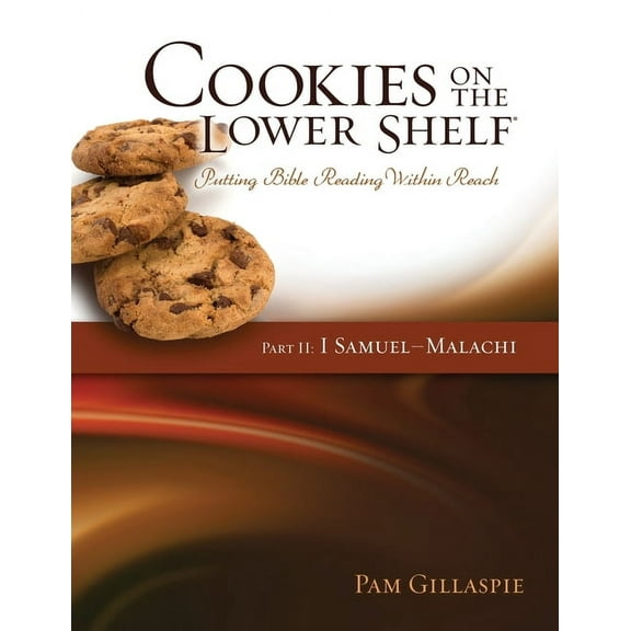 Cookies on the Lower Shelf: Part II I Samuel - Malachi, (Paperback)