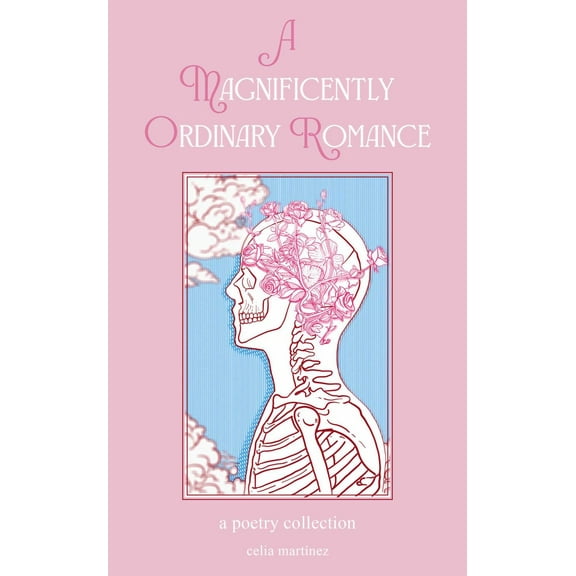 A Magnificently Ordinary Romance: A Poetry Collection (Paperback)
