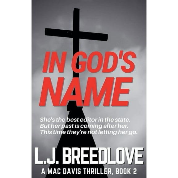 A Mac Davis Thriller In God's Name, Book 2, (Paperback)