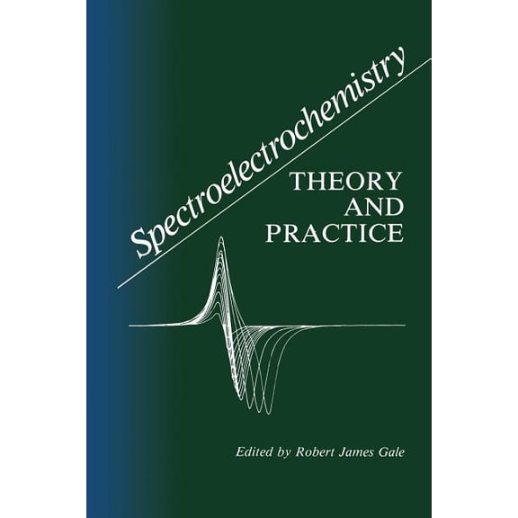 Spectroelectrochemistry: Theory and Practice, (Paperback)