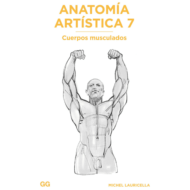 ANATOMIA ARTISTICA 7 EDITORIAL GG Papel