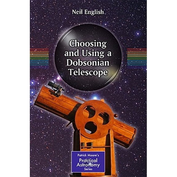 Pre-Owned Patrick Moore Practical Astronomy: Choosing and Using a Dobsonian Telescope (Paperback)