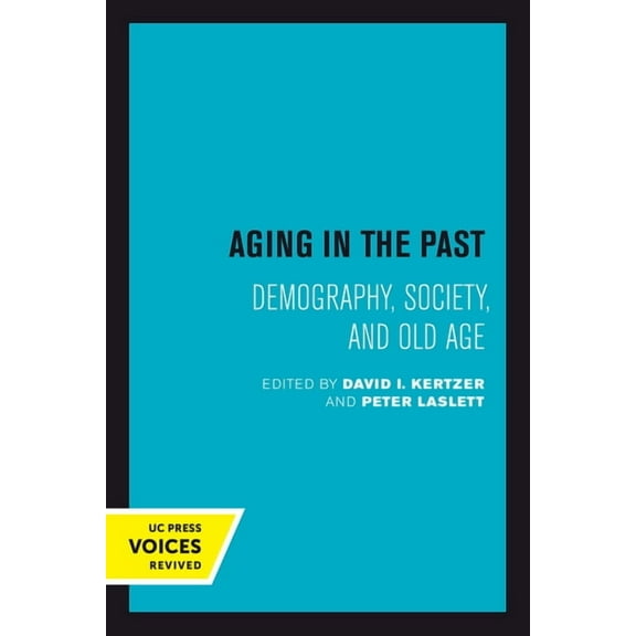 Studies in Demography Aging in the Past: Demography, Society, and Old Age Volume 7, Book 7, (Paperback)