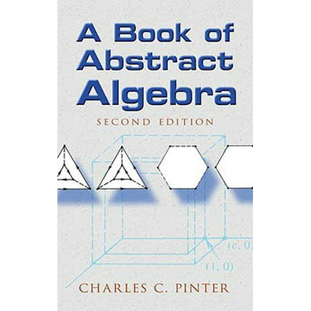 A Book of Abstract Algebra : Second Edition