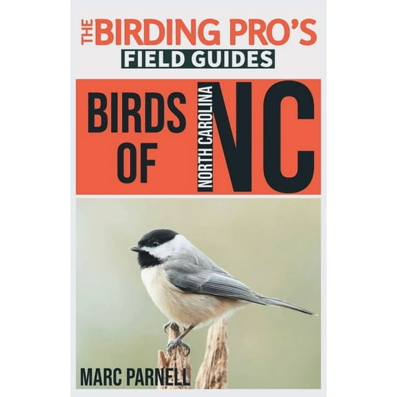 The Birding Pro's Field Guides Birds of North Carolina (The Birding Pro's Field Guides), (Paperback)