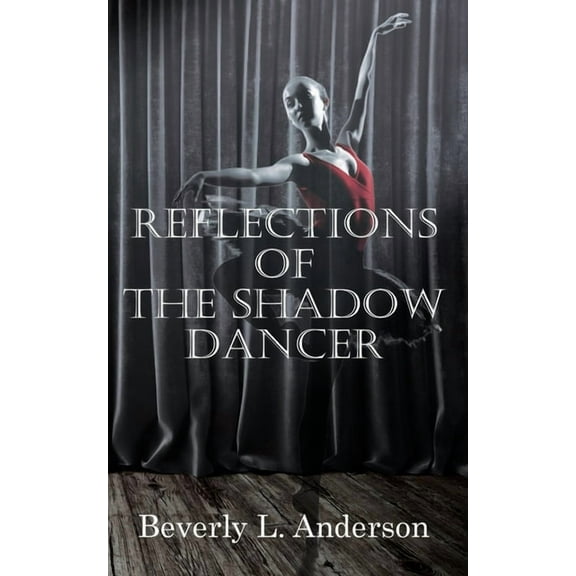 Reflections of the Shadow Dancer, (Paperback)