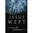thumbnail image 2 of Jesus Wept: When Faith and Depression Meet (Hardcover), 2 of 2