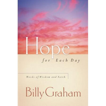 Hope for Each Day : Words of Wisdom and Faith