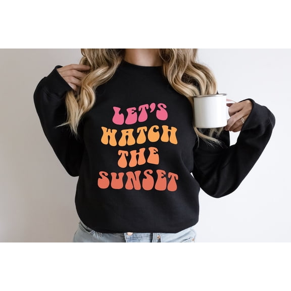 Let'S Go Watch The Sunset Sweatshirt: Trendy Summer Tee Tshirt All Size S-5XL