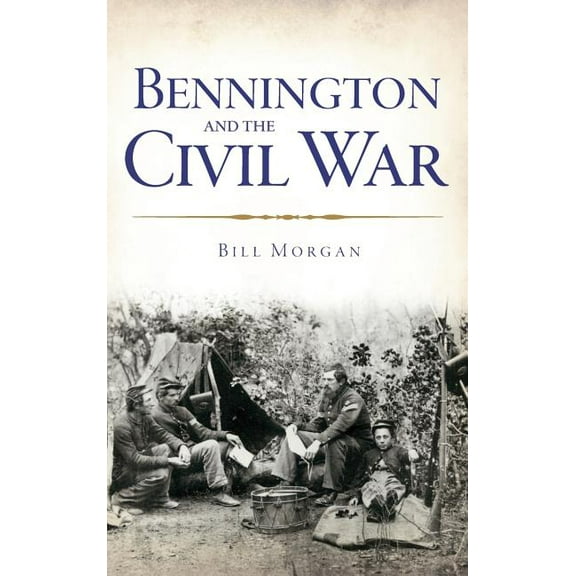 Bennington and the Civil War (Hardcover)