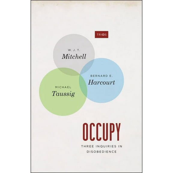 TRIOS: Occupy : Three Inquiries in Disobedience (Hardcover)
