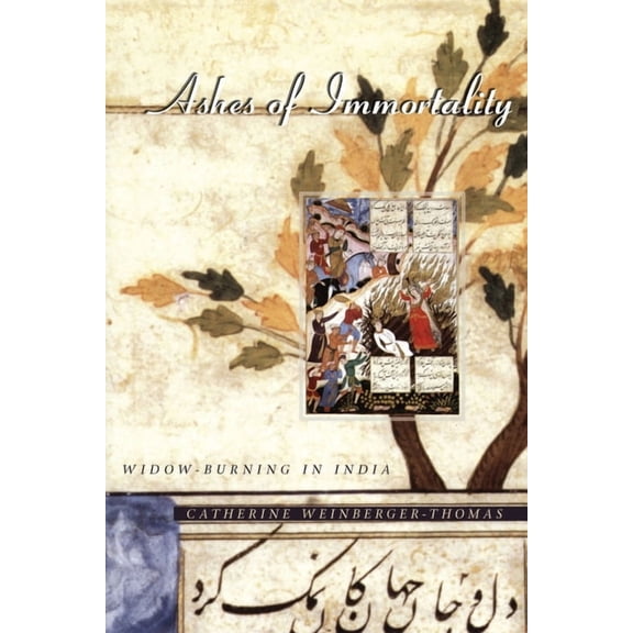 Ashes of Immortality : Widow-Burning in India (Paperback)