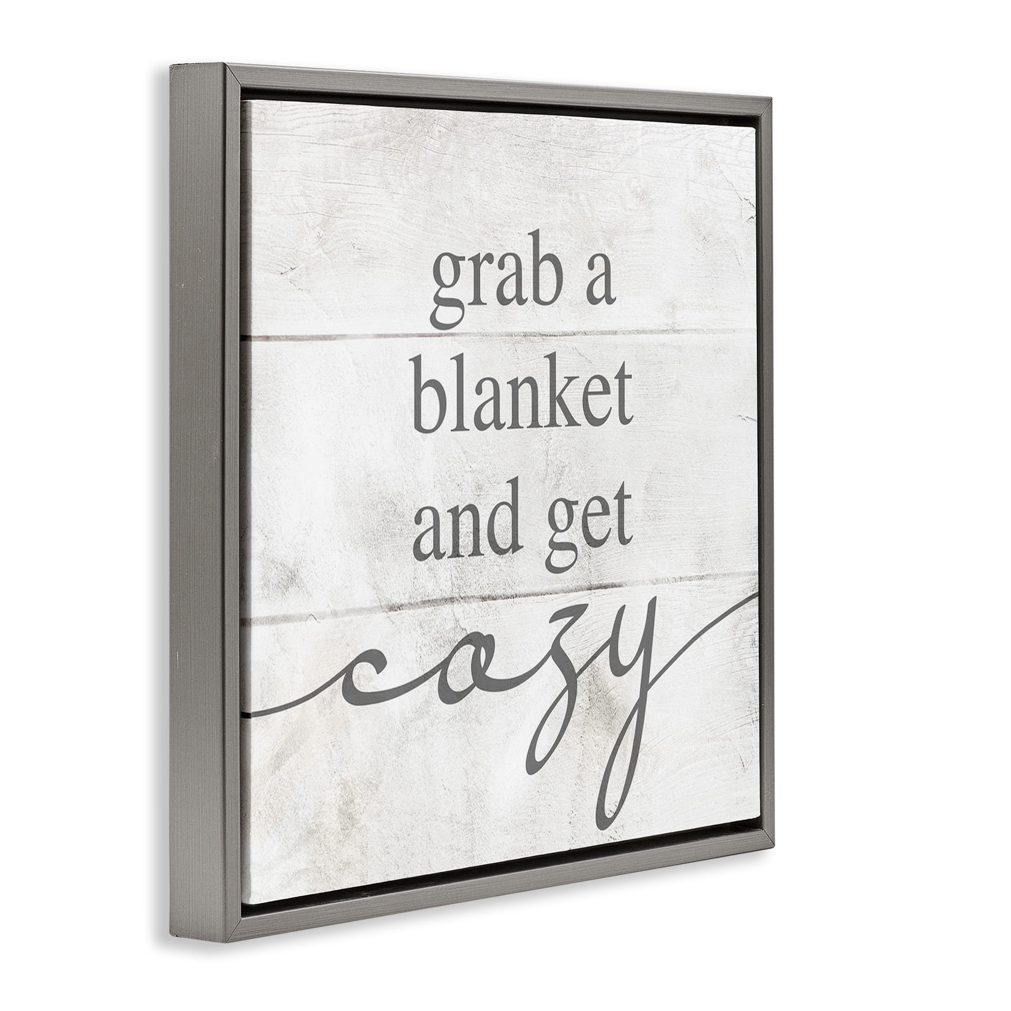 Stupell Industries Grab Blanket Get Cozy Phrase Inspirational Painting Gray Floater Framed Canvas Art Print Wall Art, 25 x 25