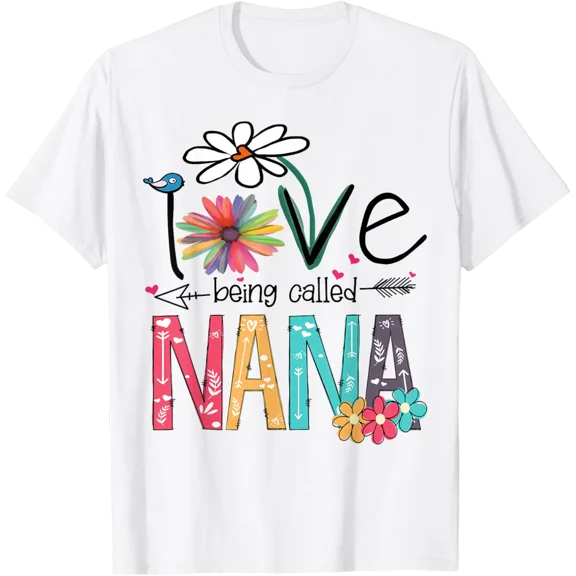 I love being called Nana Cute Art Nana Gift For Mother's Day T-Shirt TShirt