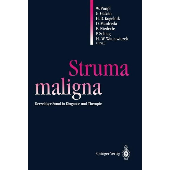 Struma Maligna: Derzeitiger Stand in Diagnose Und Therapie, (Paperback)