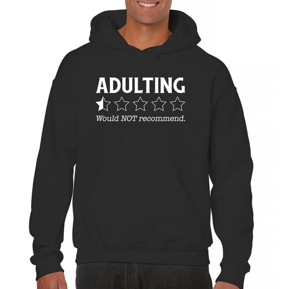 Adulting Would Not Recommend Sweatshirt Funny Adult Life is Hard Review Humor Parenting 18th Birthday Gen X Hoodie