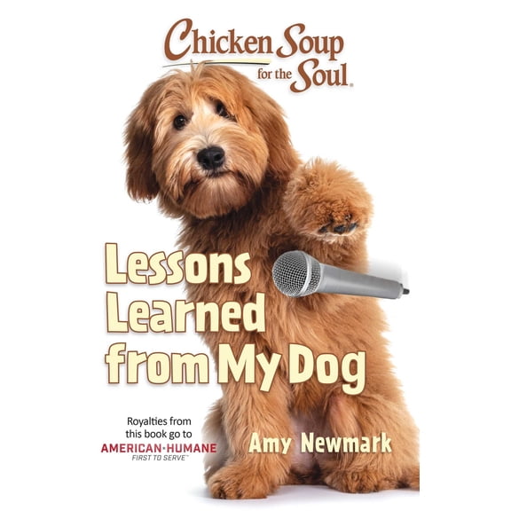 Pre-Owned Chicken Soup for the Soul: Lessons Learned from My Dog (Paperback) 1611590981 9781611590982