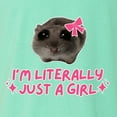 thumbnail image 6 of Wild Bobby I'm Literally Just a Girl Funny Deep Fried Brain Rot Hamster Meme Men Tee, 6 of 6